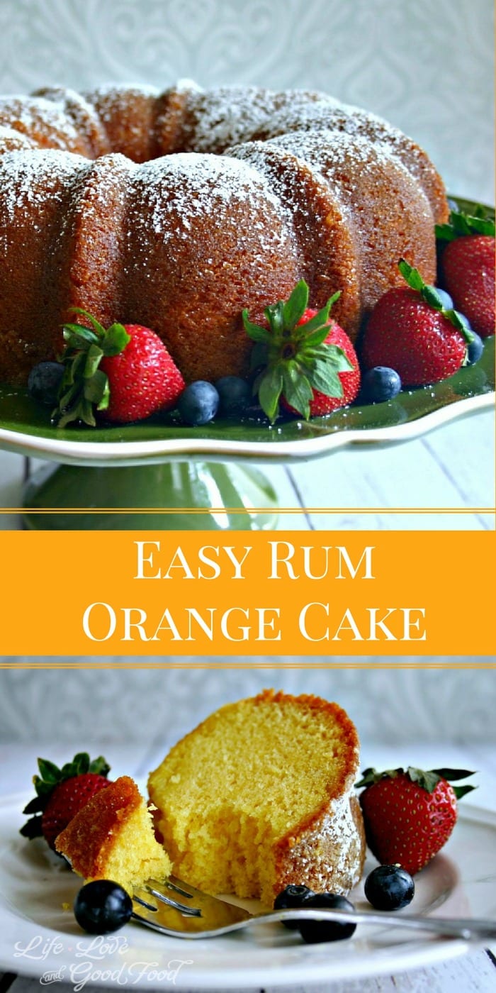 Easy Rum Orange Cake - Life, Love, and Good Food