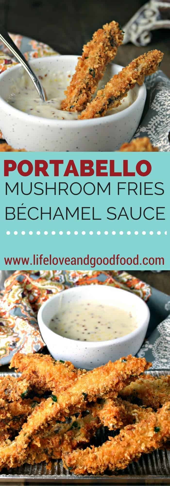 Portabello Fries with BÃ©chamel Mustard Dipping Sauce | www.lifeloveandgoodfood.com
