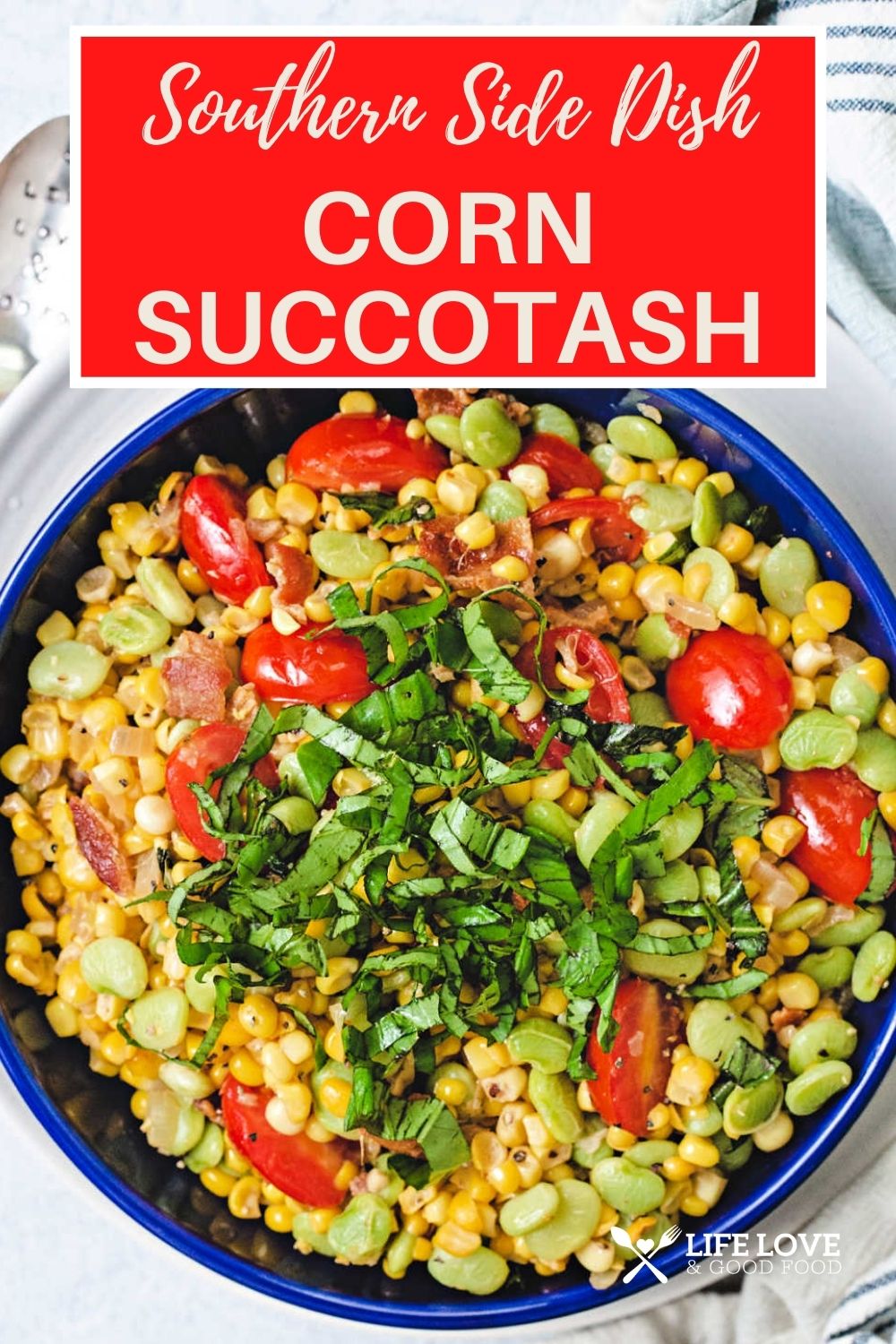 Corn Succotash with Bacon Life, Love, and Good Food