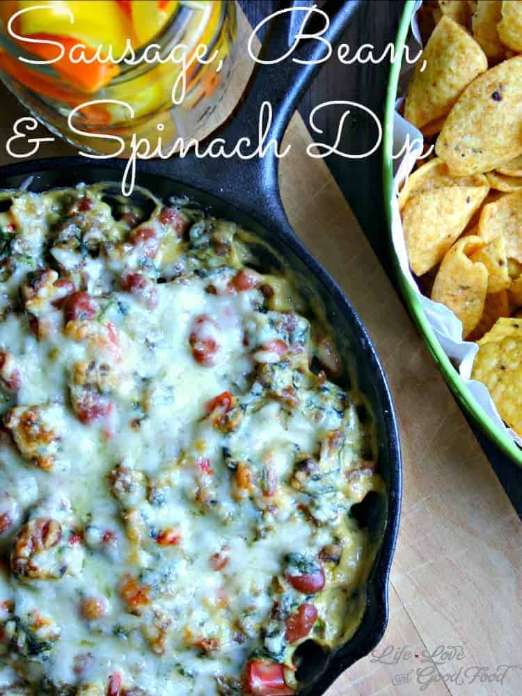 Sausage, Bean, and Spinach Dip Life, Love, and Good Food