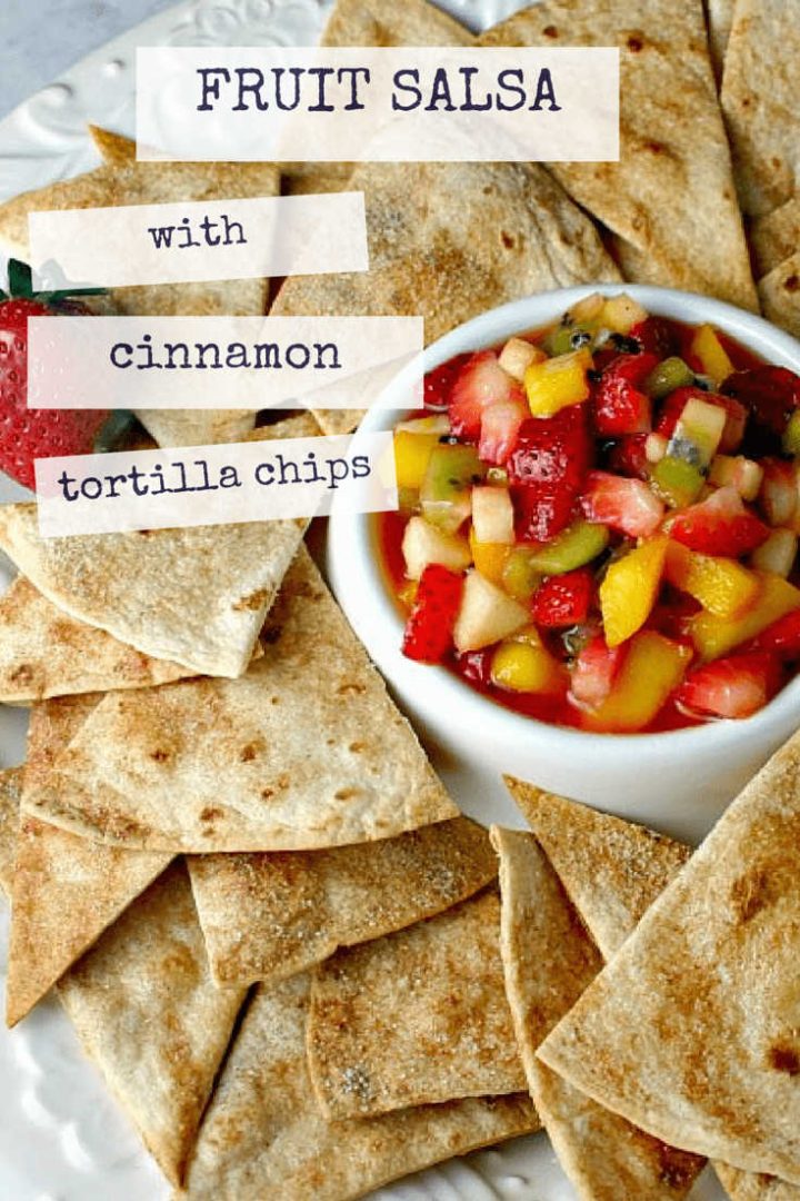 Fruit Salsa with Cinnamon Tortilla Chips Life, Love, and Good Food
