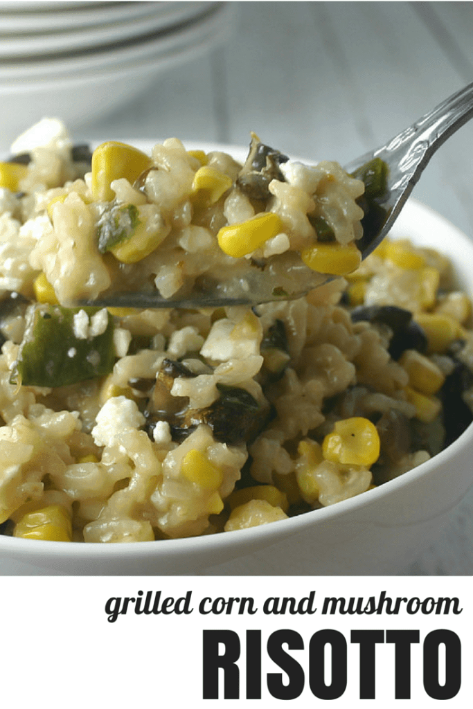 Grilled Corn and Mushroom Risotto Life, Love, and Good Food