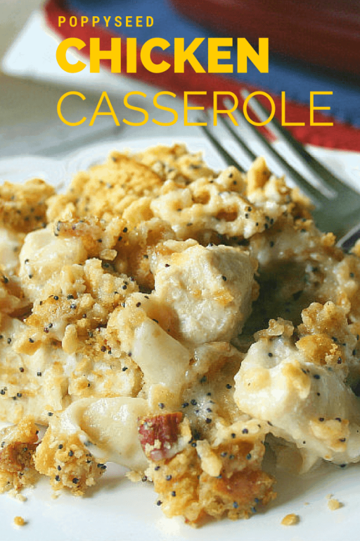 Poppy Seed Chicken Casserole - Life, Love, and Good Food