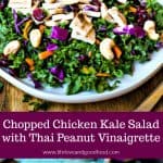 Chopped Chicken Kale Salad with Thai Peanut Vinaigrette