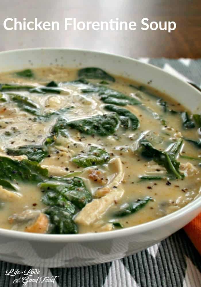 Creamy Chicken Florentine Soup - Life, Love, and Good Food