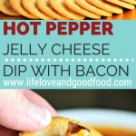 Hot Pepper Jelly Cheese Dip with Bacon | Life, Love, and Good Food