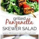 Grilled Panzanella Skewer Salad | Life, Love, and Good Food