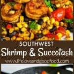 Southwest Shrimp and Succotash | Life, Love, and Good Food