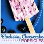 Blueberry Cheesecake Popsicles | Life, Love, and Good Food