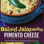 Baked Jalapeño Pimento Cheese | Life, Love, and Good Food