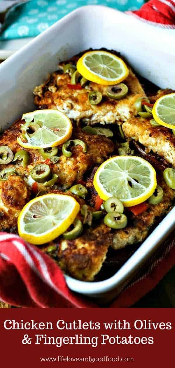 Chicken Cutlets with Olives and Fingerling Potatoes. Pan-fried chicken cutlets are finished in the oven Mediterranean-style with petite fingerling potatoes, olives, and fresh lemon. #chicken #dinner #recipe #olives #Mediterranean