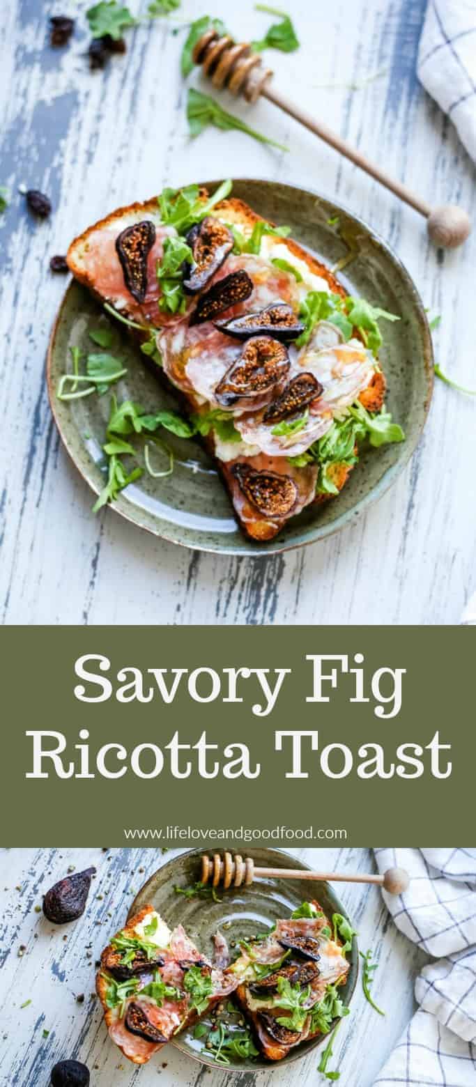 Savory Fig Ricotta Toast Life, Love, and Good Food