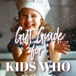 gift guide for kids who cook