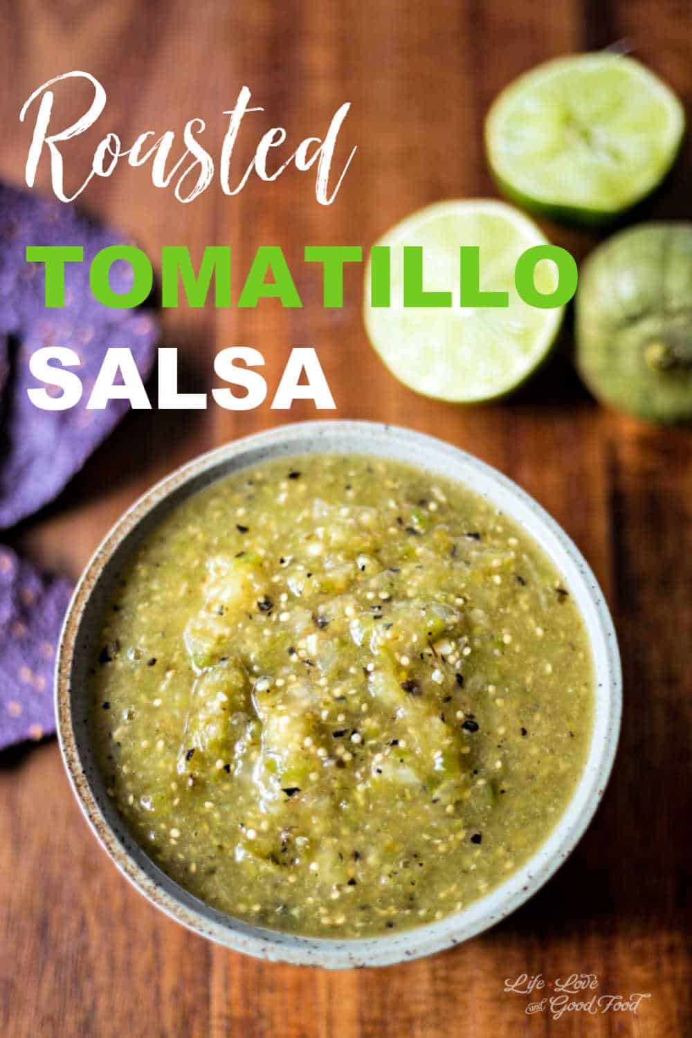Roasted Tomatillo Salsa {Salsa Verde} - Life, Love, and Good Food