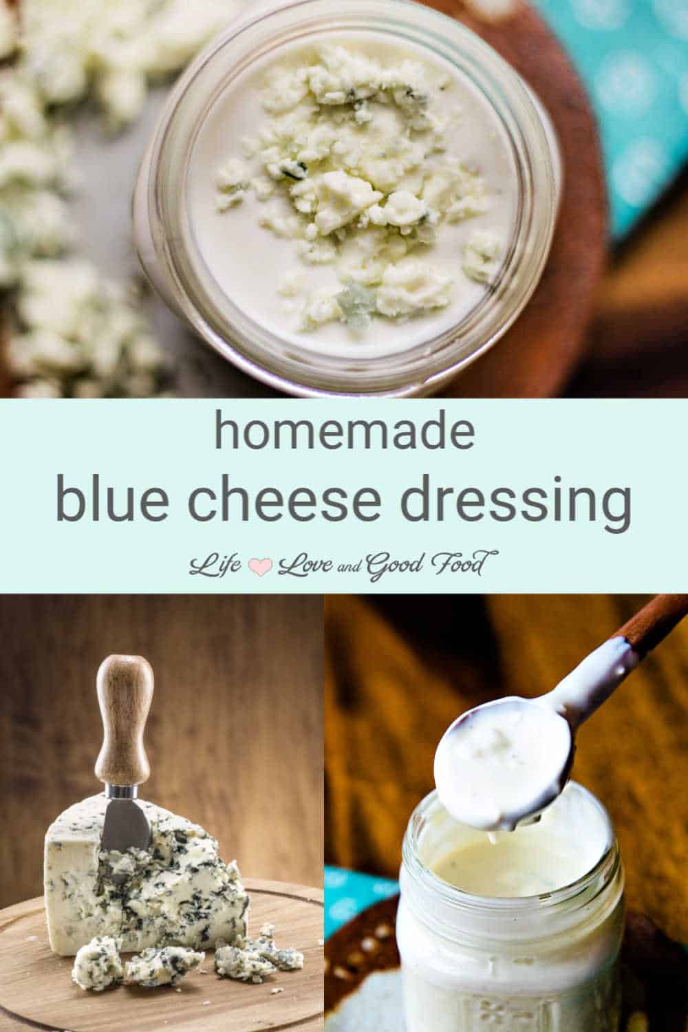Fresh & Fast Homemade Blue Cheese Dressing Life, Love, and Good Food