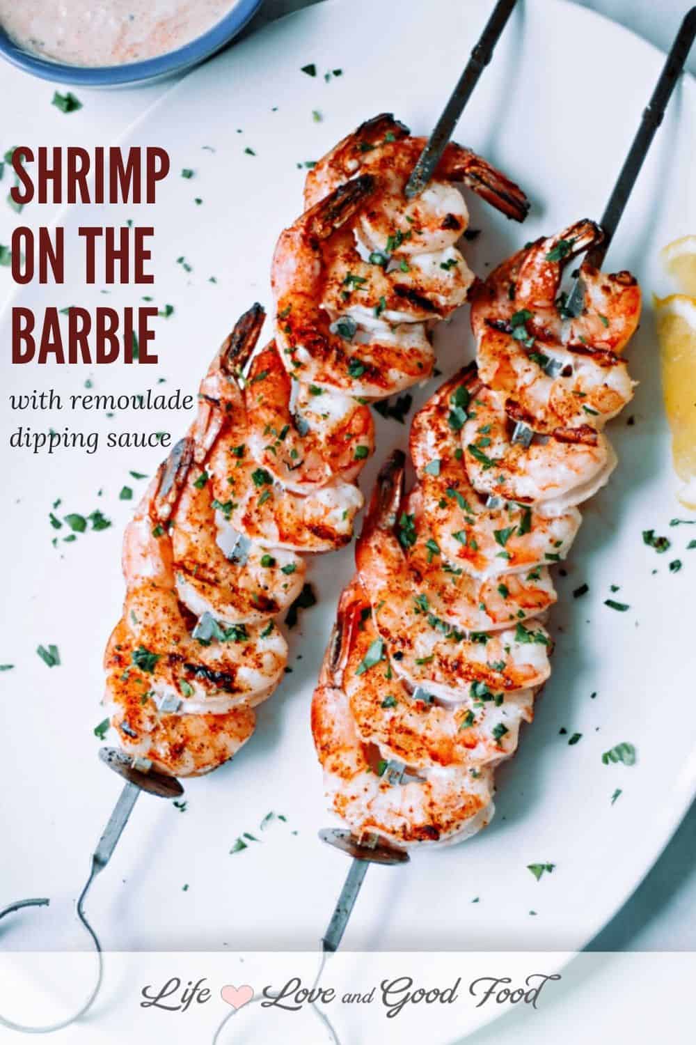 Shrimp on the Barbie - Life, Love, and Good Food