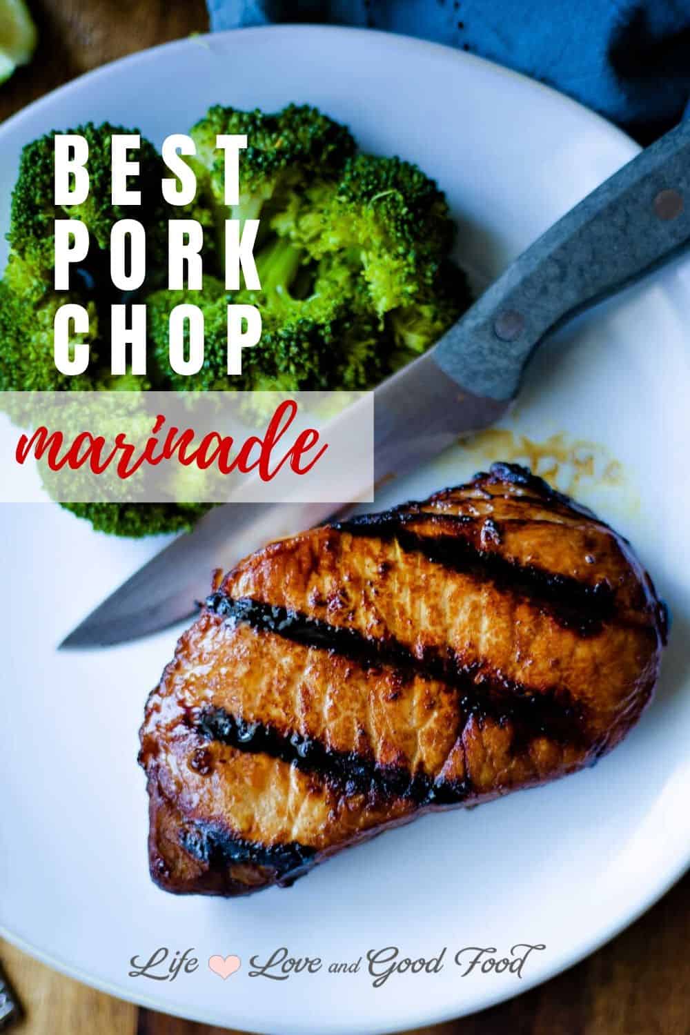Best Pork Chop Marinade - Life, Love, and Good Food