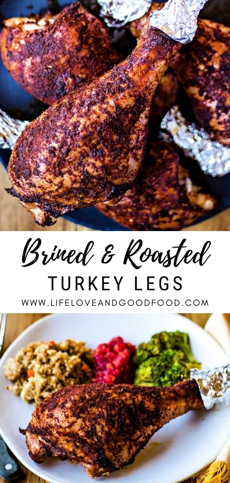 Brined and Roasted Turkey Legs - Life, Love, and Good Food