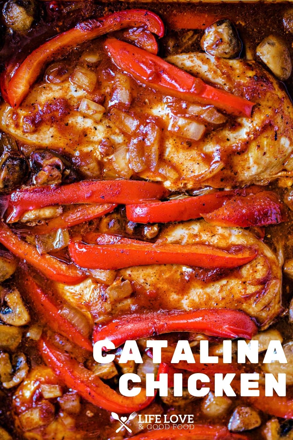 Made from Scratch Catalina Chicken Life, Love, and Good Food