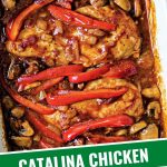 catalina chicken in a white baking dish