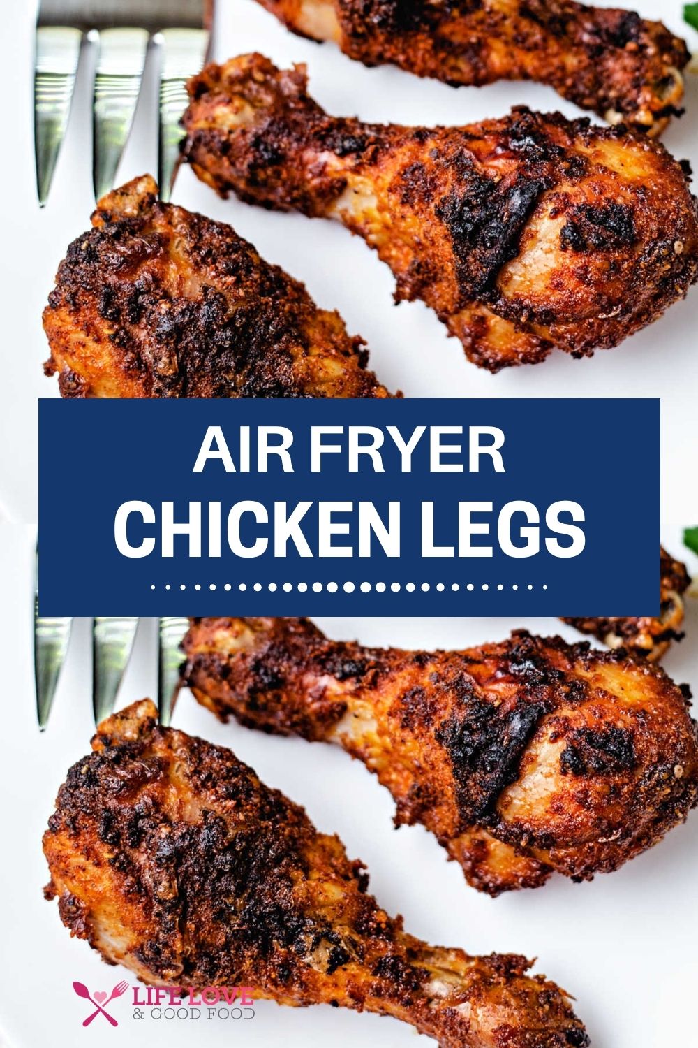 Air Fryer Chicken Legs {Drumsticks} - Life, Love, and Good Food