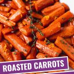 close up photo of Roasted Carrots with Honey in a white dish.