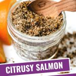 Citrusy Salmon Rub in a small mason jar on a table.