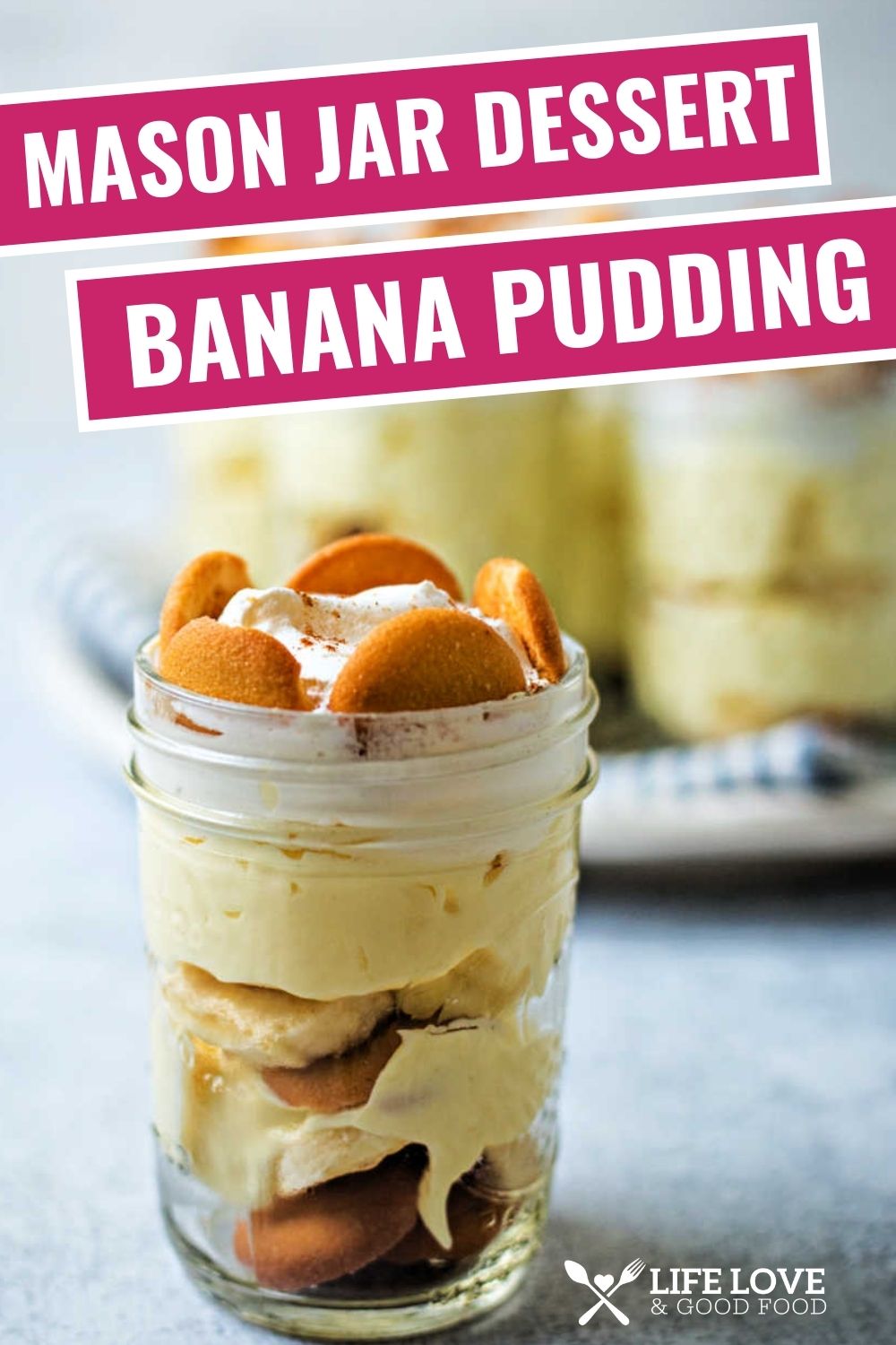 No Bake Banana Pudding Dessert Jars - Life, Love, and Good Food