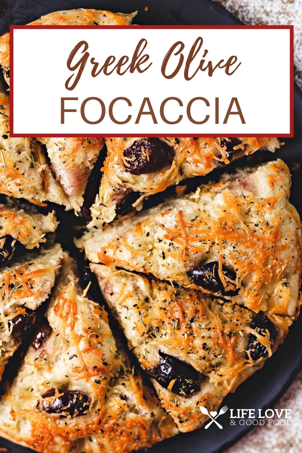 Easy Greek Olive Focaccia - Life, Love, and Good Food