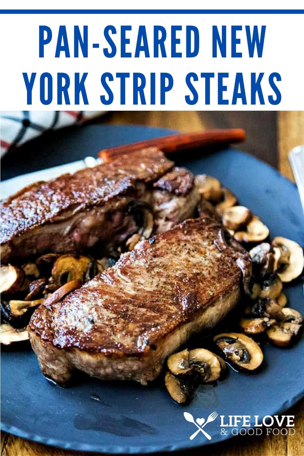 Steakhouse-Quality NY Strip Steak | Life, Love, and Good Food