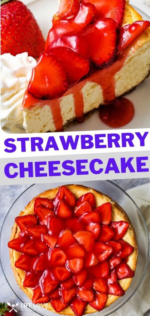 Strawberry Cheesecake | Life, Love, and Good Food