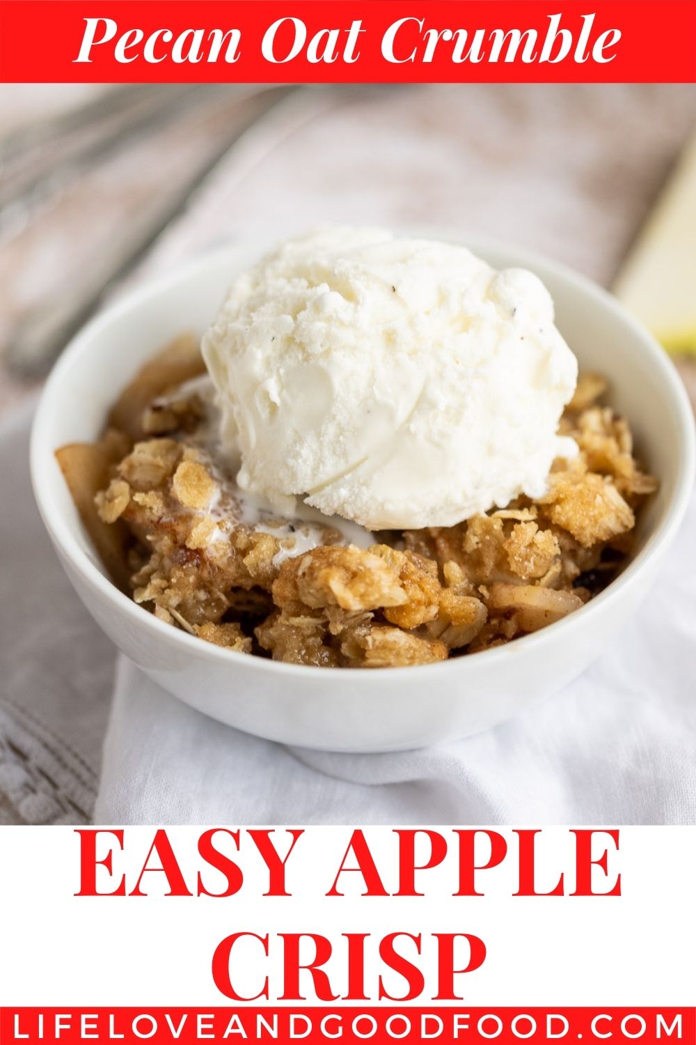 Easy Apple Crisp Life Love and Good Food