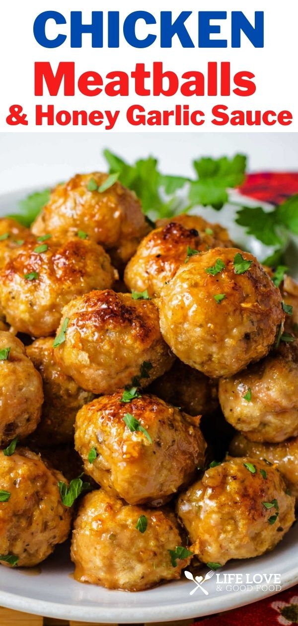 Chicken Meatballs with Honey Garlic Sauce - Life, Love, and Good Food