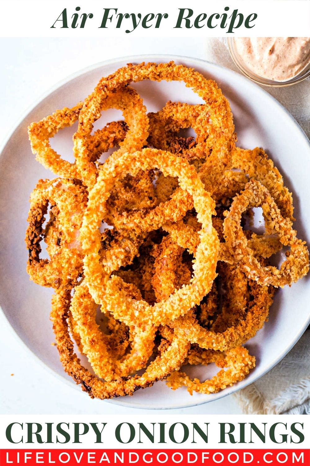 Air Fried Onion Rings Life, Love, and Good Food
