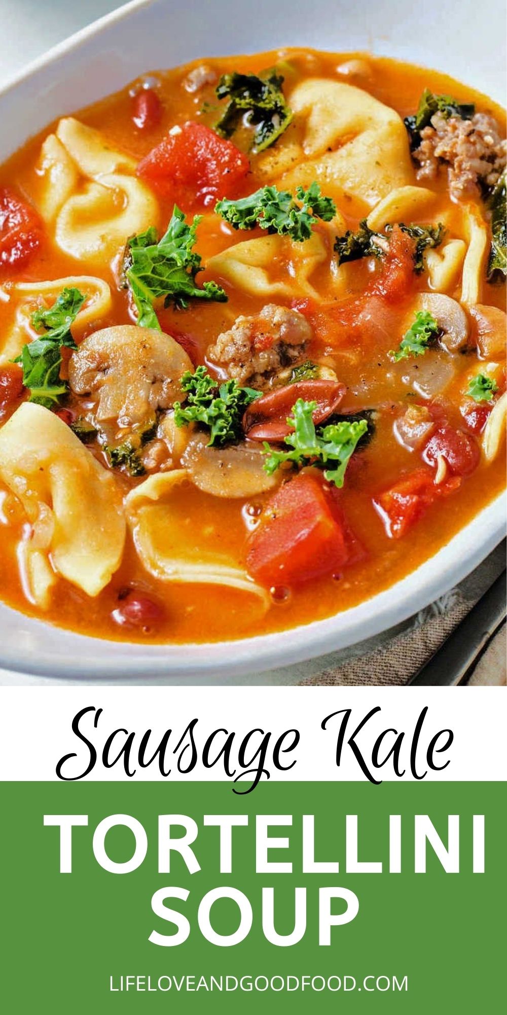 Sausage Tortellini Soup - Life, Love, and Good Food