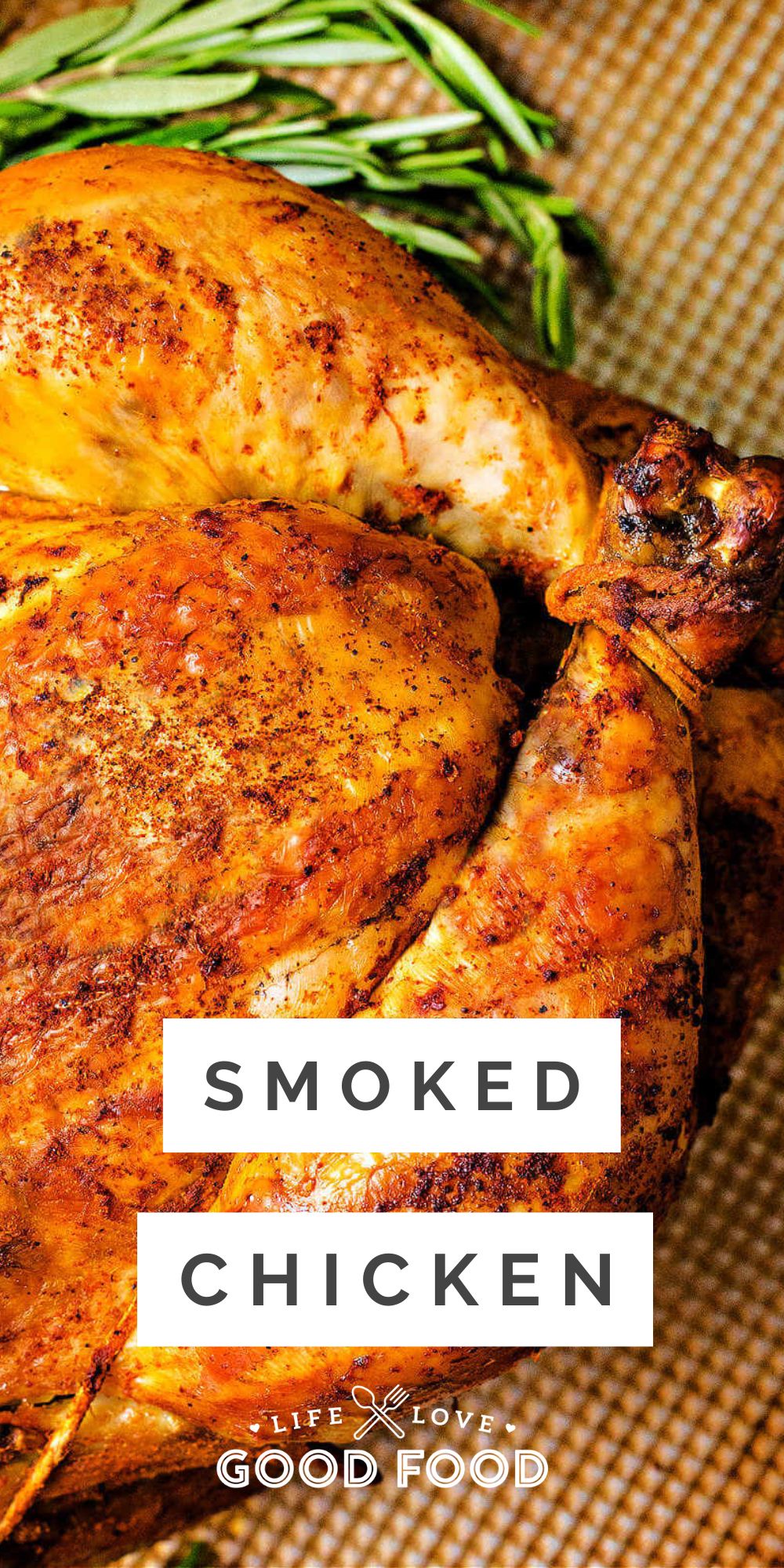 Smoked Whole Chicken - Life, Love, and Good Food