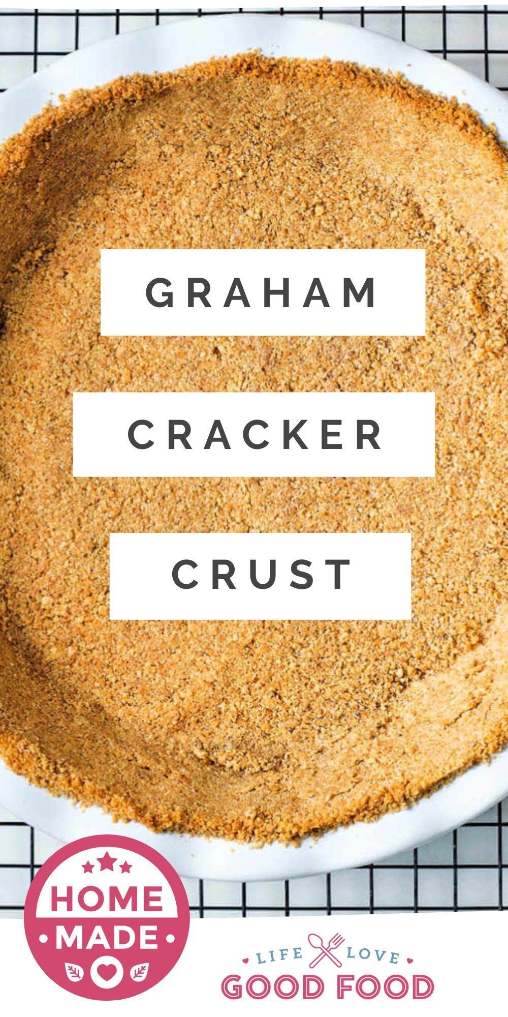 Graham Cracker Crust Recipe - Life, Love, and Good Food