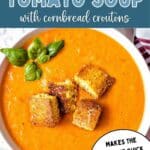 Homemade Tomato Soup in a bowl with cornbread croutons.
