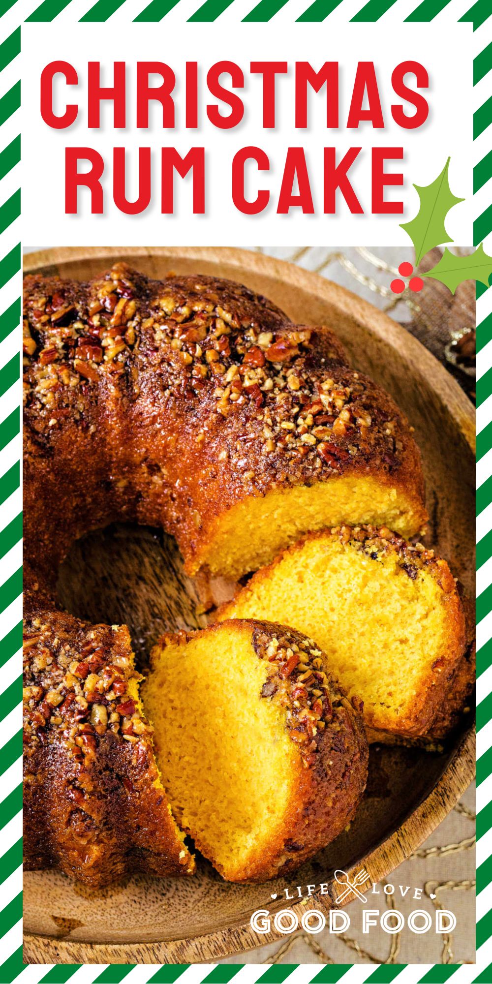 Rum Cake (Christmas Rum Cake) Life, Love, and Good Food