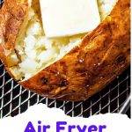 Air Fryer Baked Potatoes in an air fryer basket.