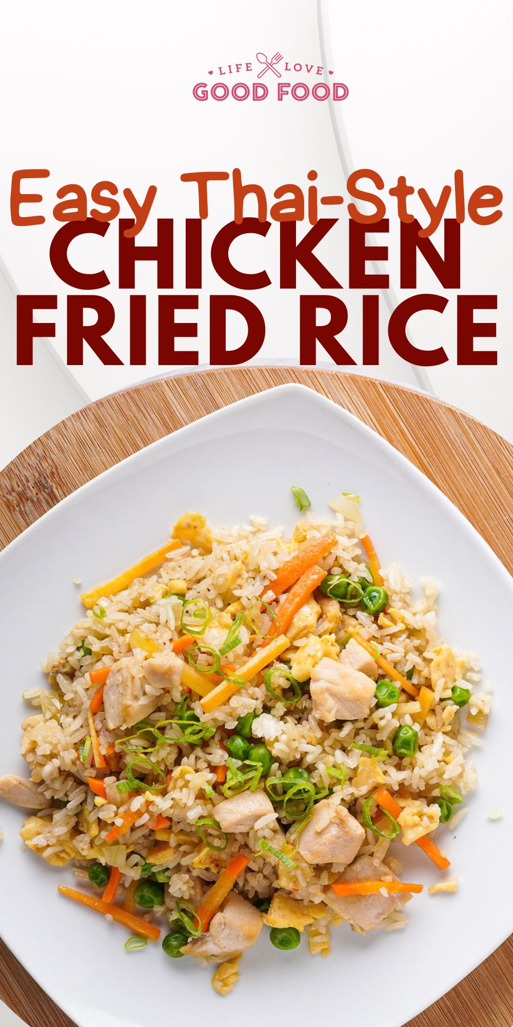 Chicken Fried Rice Recipe (Easy Thai-Style Food) - Life, Love, and Good ...