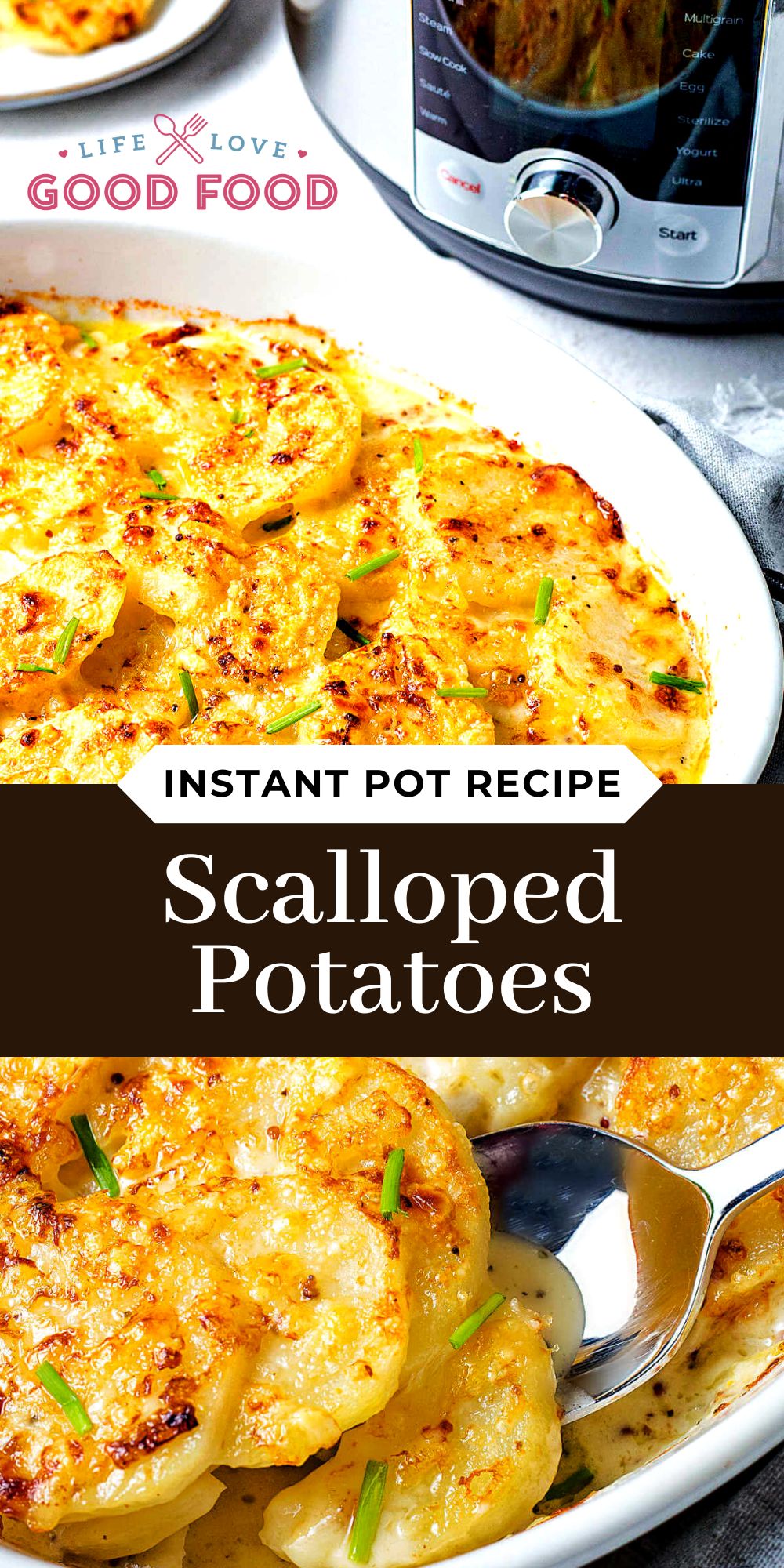 Creamy and Cheesy Instant Pot Scalloped Potatoes - Life, Love, and Good