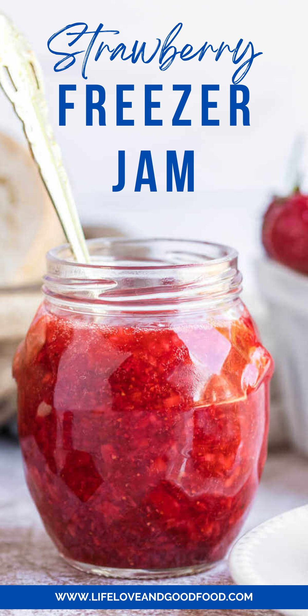 Easy No-Cook Strawberry Freezer Jam (Low Sugar) - Life, Love, and Good Food