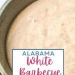 Alabama White BBQ Sauce in a bowl.