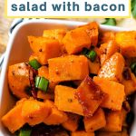 Roasted Sweet Potato Salad with Bacon in a bowl.