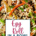 Egg Roll in a Bowl on a bed of rice.