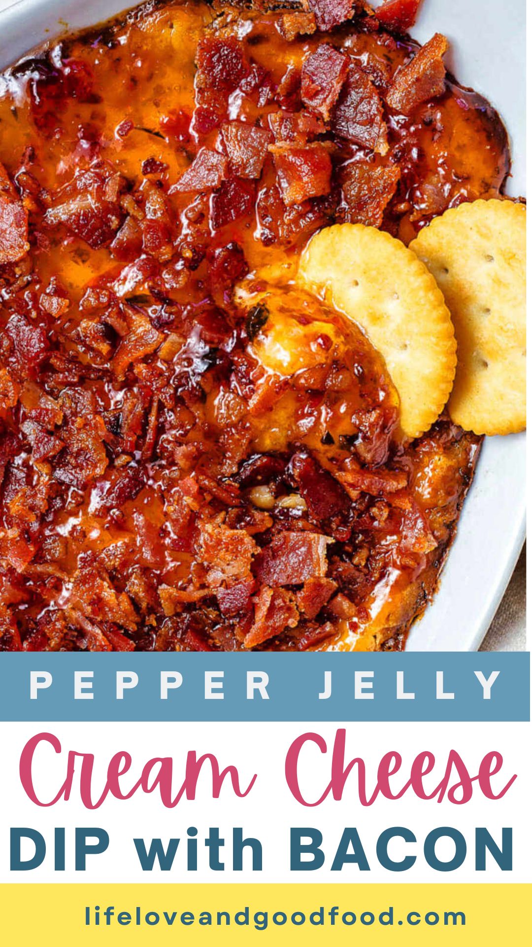 Hot Pepper Jelly Cream Cheese Dip with Bacon Life, Love, and Good Food