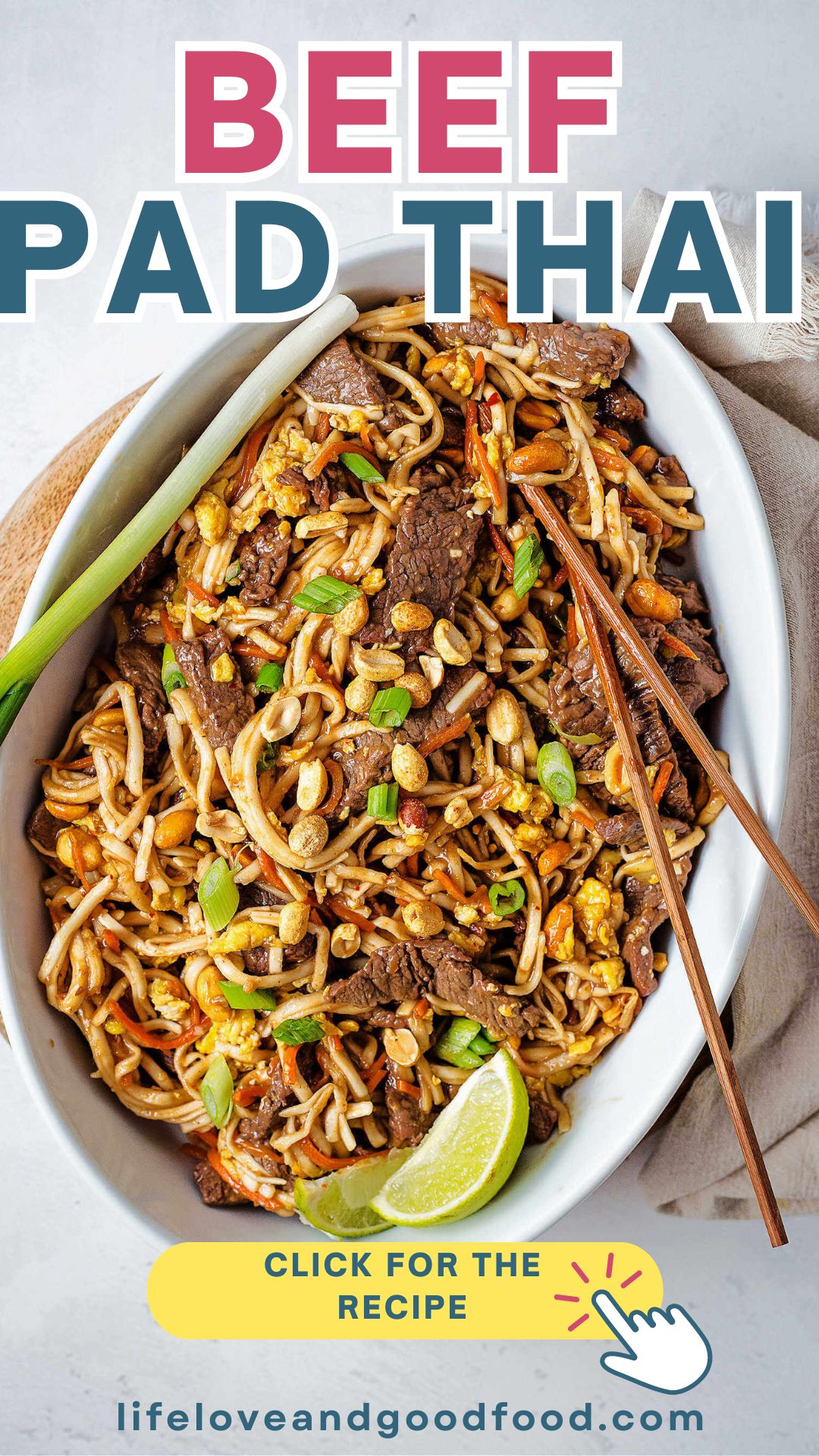 Easy Beef Pad Thai Noodles with Crunchy Peanuts - Life, Love, and Good Food