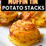 Cheesy and Crispy Muffin Tin Potato Stacks on a plate.