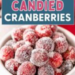 Candied Cranberries in a bowl on a table.